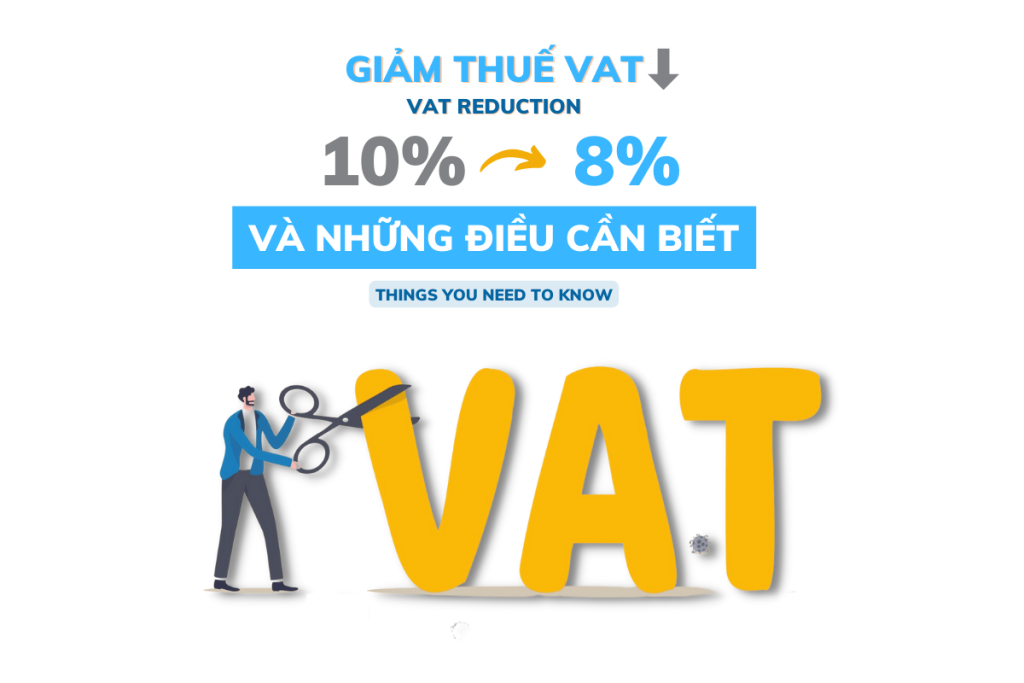 GIẢM THUẾ VAT TỪ 10% XUỐNG 8%